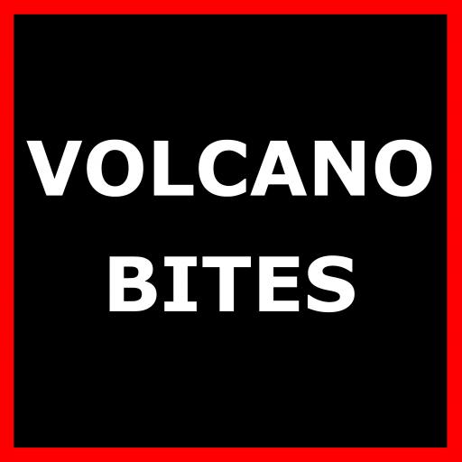 Volcano Bites